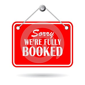 Sorry we are fully booked sign