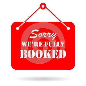 Sorry we are fully booked vector sign photo