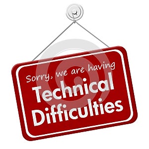 Technical Difficulties message on red sign photo