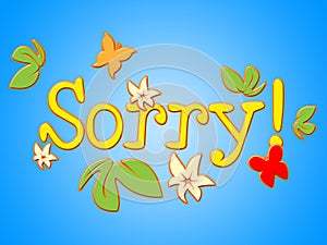 Sorry Message Means Correspondence Communicate And Correspond