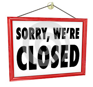 Sorry We're Closed Hanging Sign Store Closure