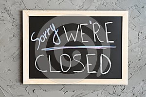 Sorry We`re Closed sign board for cafes, restaurants, bars, shops