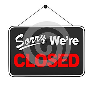 `Sorry We`re Closed` Sign Hanging Isolated