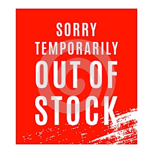 Sorry temporarily out of stock sign. Red stockout banner
