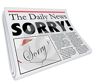 Sorry Word Newspaper Headline Apology Wrong Bad Reporting