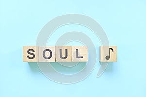 Soul music genre or style concept. Creative flat lay typography composition