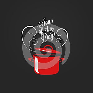 Soup of the day vintage lettering. Saucepan logo
