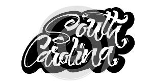 South Carolina. Sticker. Modern Calligraphy Hand Lettering for Serigraphy Print