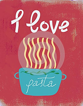 Spaghetti retro poster, i love pasta