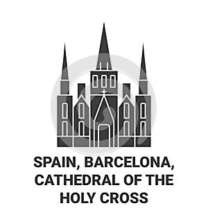 Spain, Barcelona, Cathedral Of The Holy Cross travel landmark vector illustration