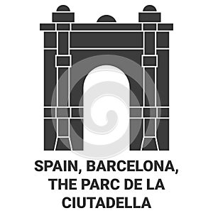 Spain, Barcelona, The Parc De La Ciutadella travel landmark vector illustration