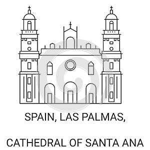 Spain, Las Palmas, Cathedral Of Santa Ana travel landmark vector illustration