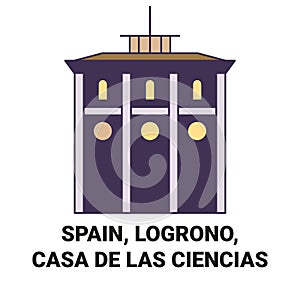 Spain, Logrono,Casa De Las Ciencias travel landmark vector illustration