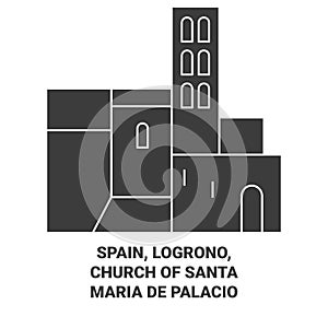 Spain, Logrono,Church Of Santa Mara De Palacio travel landmark vector illustration