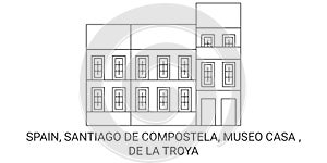 Spain, Santiago De Compostela, Museo Casa De La Troya travel landmark vector illustration photo