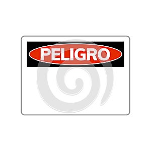 Spanish danger peligro sign alert illustration. Safety danger symbol