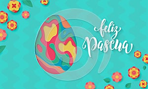 Spanish Happy Easter greeting card of egg paper cut, spring flowers pattern on floral background for Easter Hunt or Feliz Pascua h