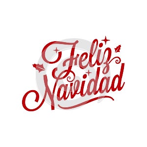 Spanish Merry xmas lettering - Feliz Navidad on white background