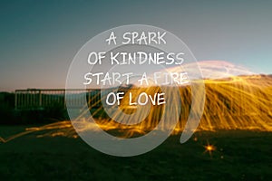 A spark of kindness start a fire of love