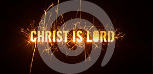 Sparkly glowing title card for Christ Is Lord
