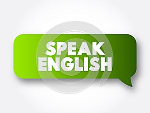 Speak English text message bubble, education concept background