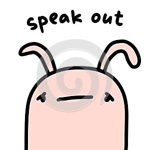 Speak out hand drawn vector illustration in cartoon comic style sad rabbit