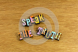 Speak truth honesty voice honest integrity character true speech