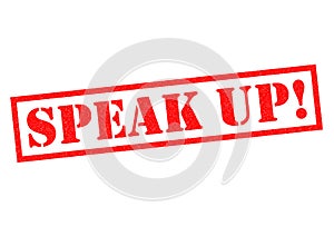 SPEAK UP!