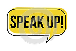 Speak up speech bubble