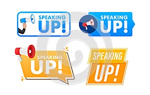 Speak up text with Megaphone label set. Megaphone in hand promotion banner. Marketing and advertising