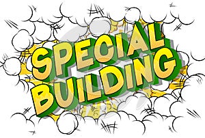 Special Building - Comic book style words.