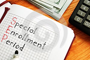 Special enrollment period SEP is shown on the conceptual business photo photo