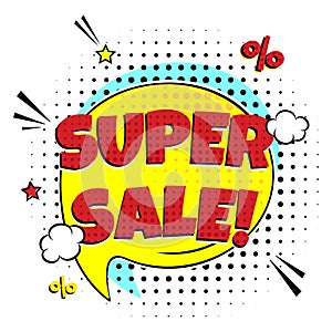 Special offer banner with comic lettering SUPER SALE! in the speech bubble comic style flat design