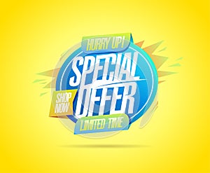 Special offer limited time, hurry up, shop now banner