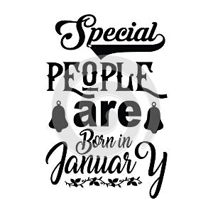 Special people are born in january typography t-shirt design, tee print