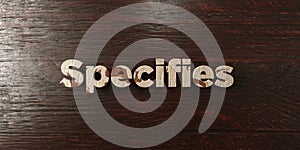 Specifies - grungy wooden headline on Maple - 3D rendered royalty free stock image