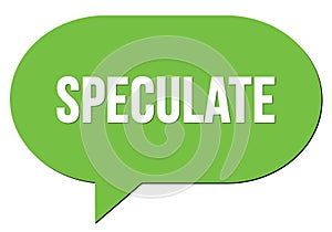 SPECULATE text written in a green speech bubble