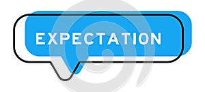 Speech banner and blue shade with word expectation