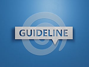 Speech Bubble with text GUIDELINE. financial market. financing. photo