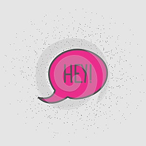 Speech bubble with word Hey. Valentine s day design element. Hand drawn element for your designs dress, poster, card, t