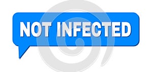 Speech NOT INFECTED Colored Bubble Frame