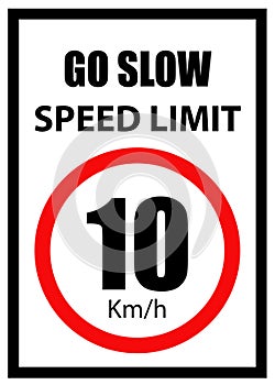 Speed Limit Board, 10 km h sign, Go slow, Speed Limit Sign with red border
