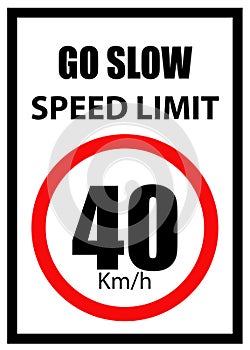 Speed Limit Board, 40 km h sign, Go slow, Speed Limit Sign with red border