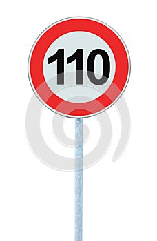 Speed Limit Zone Warning Road Sign, Isolated Prohibitive 110 Km Kilometre Kilometer Maximum Traffic Limitation Order, Red Circle