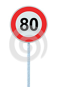 Speed Limit Zone Warning Road Sign, Isolated Prohibitive 80 Km Kilometre Kilometer Maximum Traffic Limitation Order, Red Circle