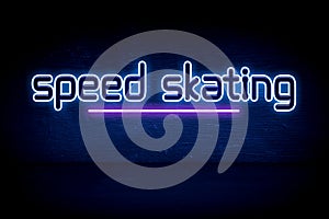 Speed Skating - blue neon announcement signboard