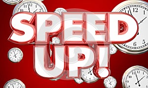 Speed Up Clocks Time Accelerate Words photo