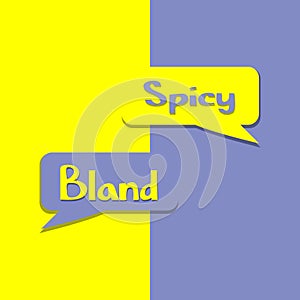 Spicy or Bland on word on education, inspiration and business motivation concepts