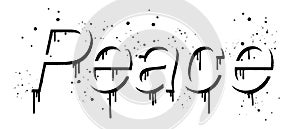 Spray painted graffiti Peace word in black over white. Drops of sprayed Peace words