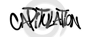 Sprayed capitulation font graffiti with overspray in black over white. Vector illustration.